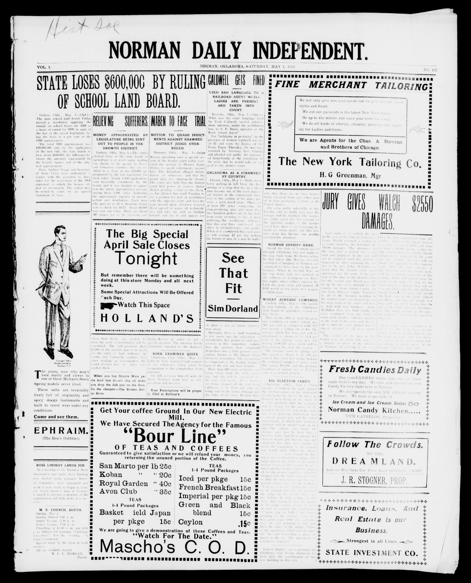 Norman Daily Independent. (Norman, Okla.), Vol. 1, No. 102, Ed. 1 Saturday, May 1, 1909
                                                
                                                    [Sequence #]: 1 of 4
                                                