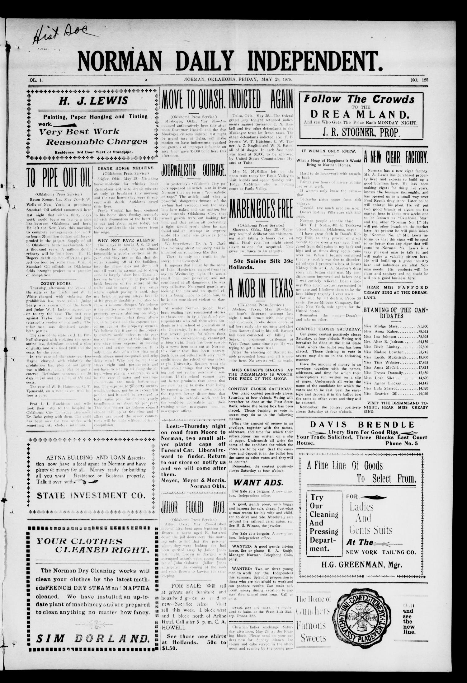 Norman Daily Independent. (Norman, Okla.), Vol. 1, No. 125, Ed. 1 Friday, May 28, 1909
                                                
                                                    [Sequence #]: 1 of 4
                                                