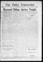 Thumbnail image of item number 1 in: 'The Daily Transcript  (Norman, Okla.), Vol. 3, No. 154, Ed. 1 Tuesday, January 11, 1916'.