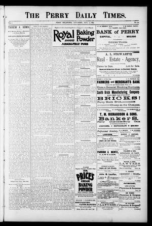 Primary view of object titled 'The Perry Daily Times. (Perry, Okla.), Vol. 1, No. 194, Ed. 1 Saturday, May 5, 1894'.