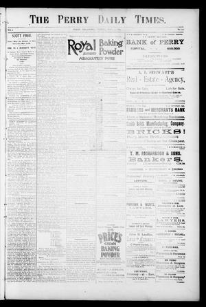 Primary view of object titled 'The Perry Daily Times. (Perry, Okla.), Vol. 1, No. 193, Ed. 1 Friday, May 4, 1894'.