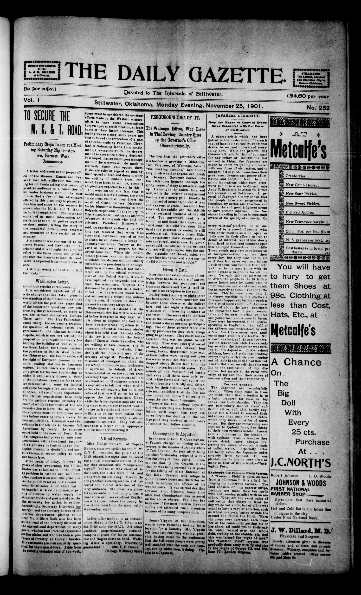 The Daily Gazette. (Stillwater, Okla.), Vol. 1, No. 252, Ed. 1 Monday, November 25, 1901
                                                
                                                    [Sequence #]: 1 of 4
                                                