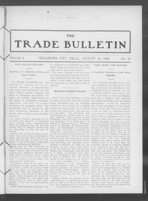 Primary view of object titled 'The Trade Bulletin (Oklahoma City, Okla.), Vol. 1, No. 23, Ed. 1 Saturday, August 18, 1906'.