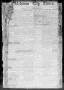 Thumbnail image of item number 1 in: 'Oklahoma City Times. (Oklahoma City, Indian Terr.), Vol. 1, No. 1, Ed. 1 Saturday, December 29, 1888'.
