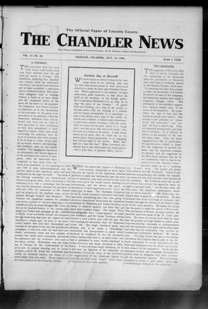 Primary view of object titled 'The Chandler News (Chandler, Okla.), Vol. 13, No. 43, Ed. 1 Thursday, July 14, 1904'.