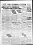 Newspaper: The Cushing Citizen (Cushing, Okla.), Vol. 15, No. 7, Ed. 1 Thursday,…
