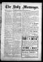 Newspaper: The Daily Messenger. (Claremore, Indian Terr.), Vol. 2, No. 229, Ed. …