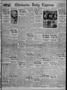 Newspaper: Chickasha Daily Express (Chickasha, Okla.), Vol. 30, No. 263, Ed. 1 T…