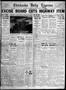 Newspaper: Chickasha Daily Express (Chickasha, Okla.), Vol. 32, No. 178, Ed. 1 W…