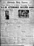 Newspaper: Chickasha Daily Express (Chickasha, Okla.), Vol. 32, No. 187, Ed. 1 S…