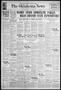 Newspaper: The Oklahoma News (Oklahoma City, Okla.), Vol. 31, No. 327, Ed. 1 Sun…