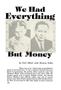 Article: We Had Everything But Money