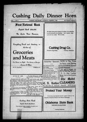 Primary view of object titled 'Cushing Daily Dinner Horn (Cushing, Okla.), Vol. 1, No. 6, Ed. 1 Saturday, March 8, 1919'.