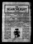 Newspaper: The Searchlight (Cushing, Okla.), Vol. 3, No. 10, Ed. 1 Wednesday, Ja…