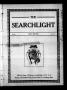 Newspaper: The Searchlight (Cushing, Okla.), Vol. 1, No. 34, Ed. 1 Wednesday, Ju…