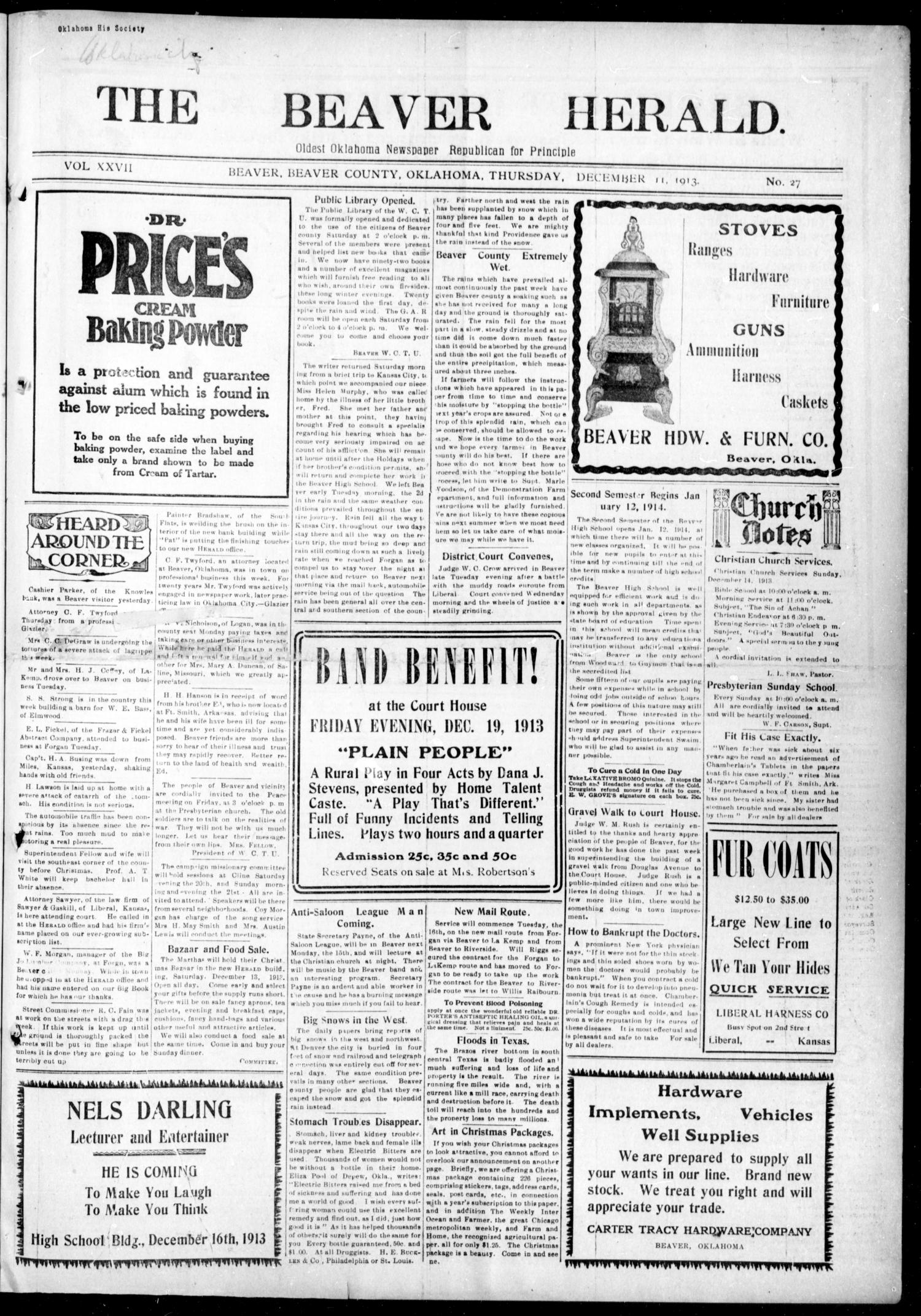The Beaver Herald. (Beaver, Okla.), Vol. 27, No. 27, Ed. 1, Thursday, December 11, 1913
                                                
                                                    [Sequence #]: 1 of 4
                                                