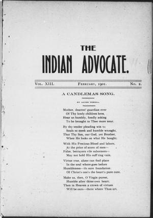 Primary view of object titled 'The Indian Advocate. (Sacred Heart Mission, Okla. Terr.), Vol. 13, No. 2, Ed. 1, Friday, February 1, 1901'.