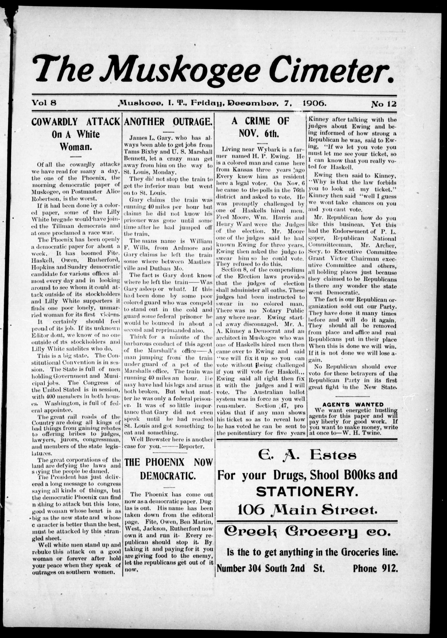 The Muskogee Cimeter. (Muskogee, Indian Terr.), Vol. 8, No. 12, Ed. 1, Friday, December 7, 1906
                                                
                                                    [Sequence #]: 1 of 8
                                                