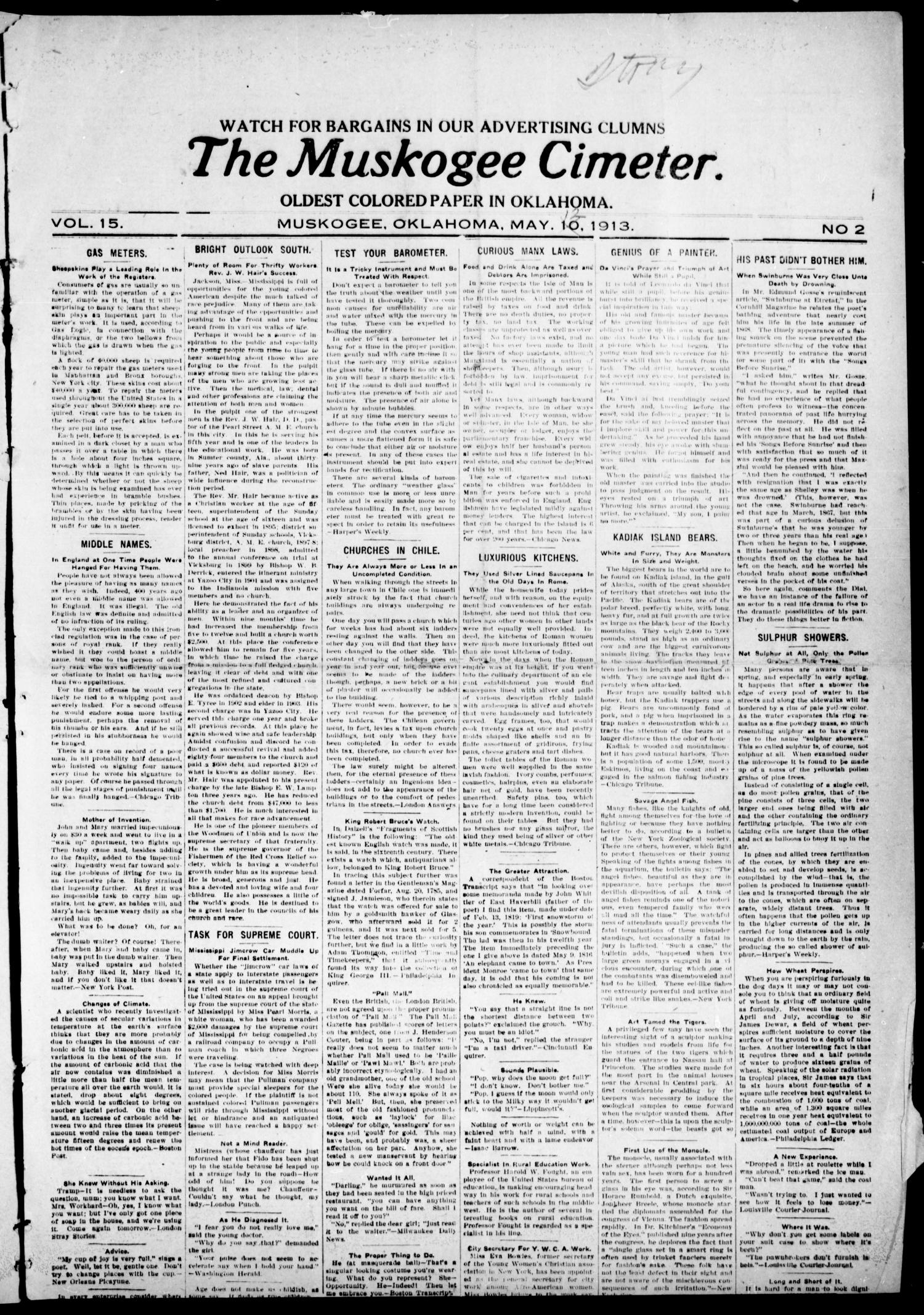 The Muskogee Cimeter. (Muskogee, Okla.), Vol. 15, No. 2, Ed. 1, Monday, May 12, 1913
                                                
                                                    [Sequence #]: 1 of 4
                                                