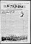 Thumbnail image of item number 1 in: 'The Tulsa Star (Tulsa, Okla.), Vol. 6, No. 52, Ed. 1, Saturday, November 23, 1918'.