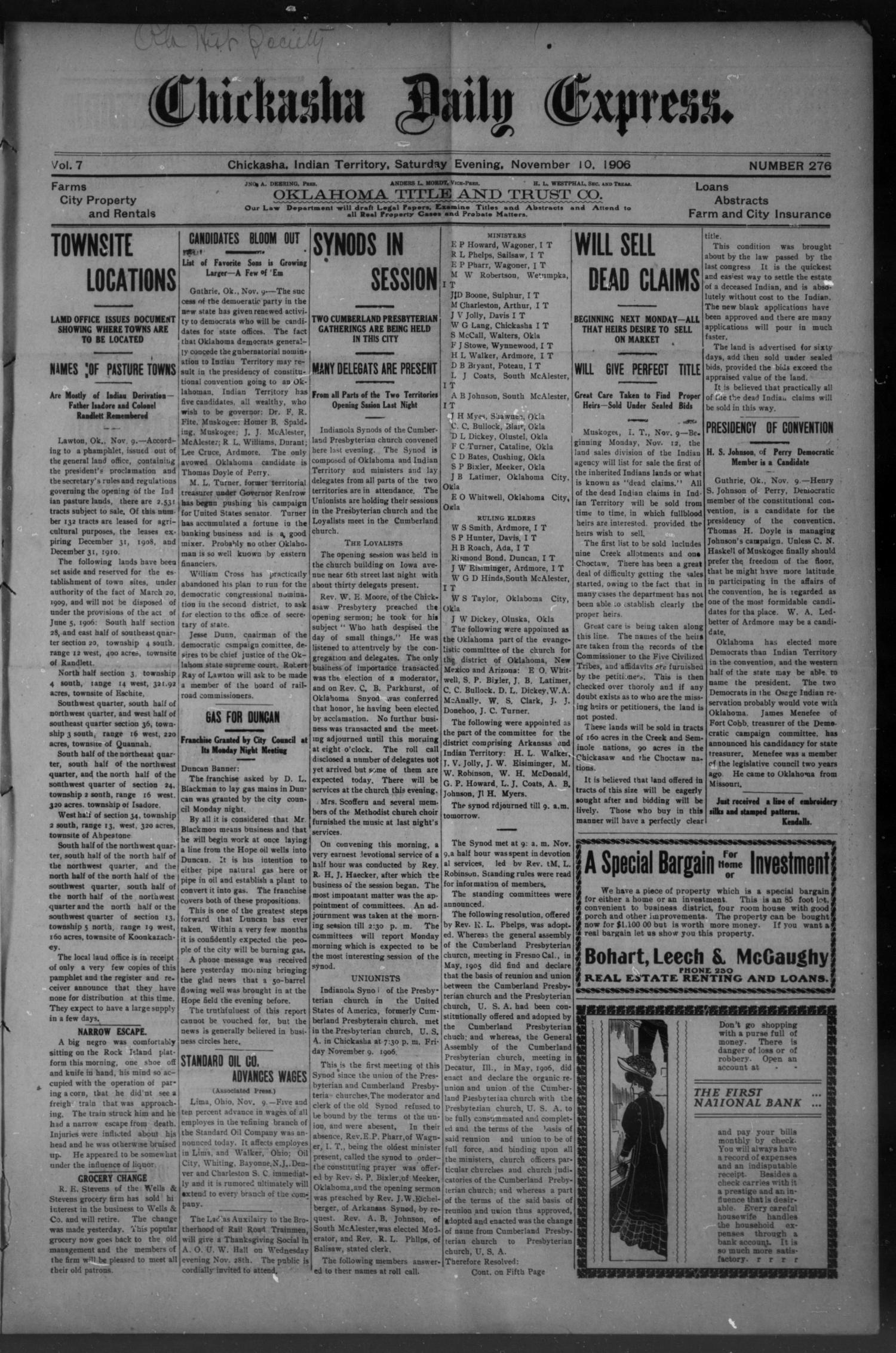 Chickasha Daily Express. (Chickasha, Indian Terr.), Vol. 7, No. 276, Ed. 1 Saturday, November 10, 1906
                                                
                                                    [Sequence #]: 1 of 8
                                                