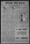 Newspaper: Chickasha Daily Express. (Chickasha, Indian Terr.), Vol. 7, No. 203, …