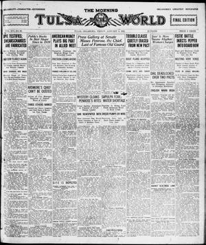 Primary view of object titled 'The Morning Tulsa Daily World (Tulsa, Okla.), Vol. 16, No. 98, Ed. 1, Friday, January 6, 1922'.