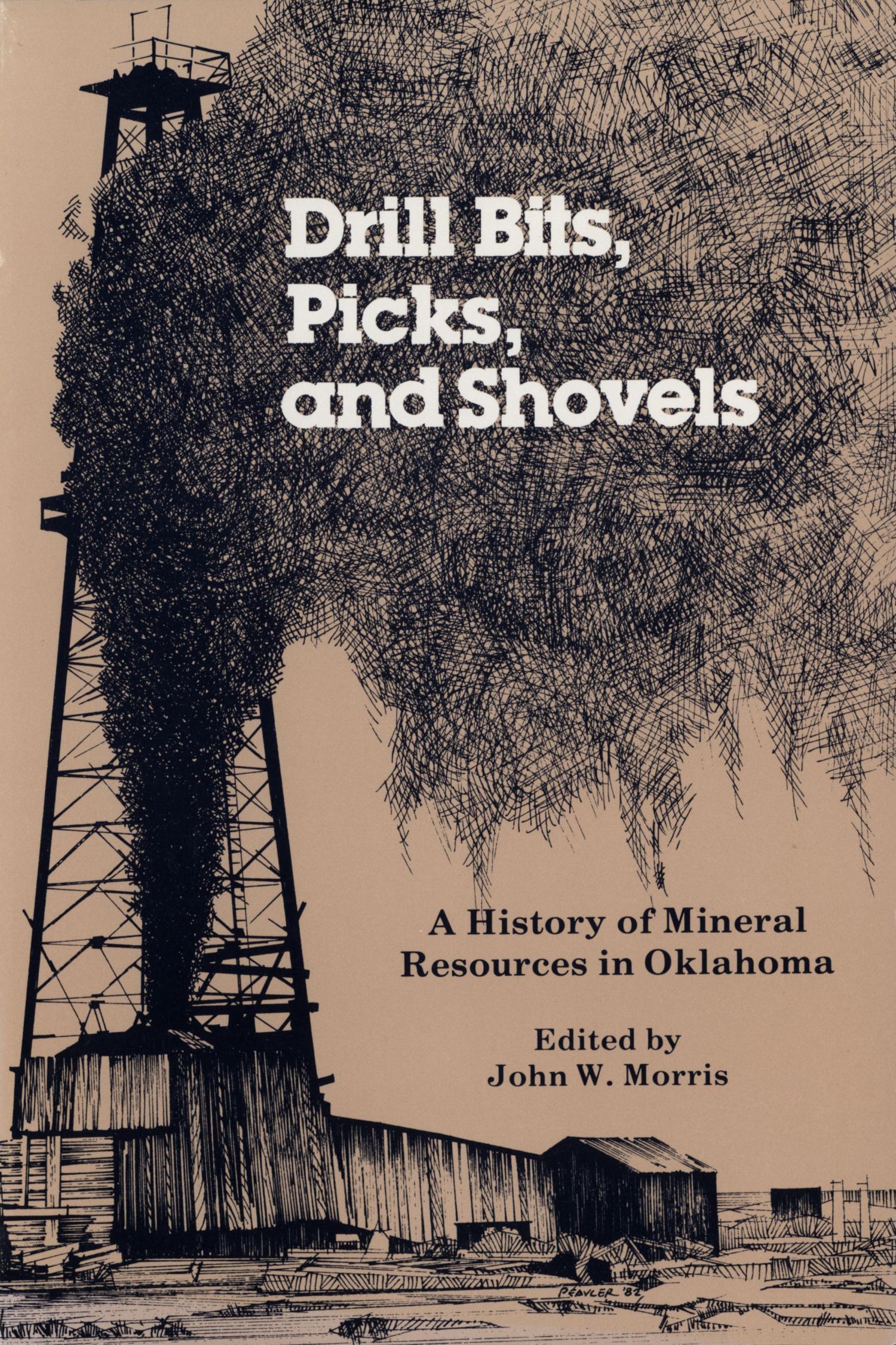 Drill Bits, Picks, and Shovels: A History of Mineral Resources in Oklahoma
                                                
                                                    Front Cover
                                                