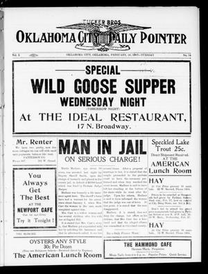 Primary view of object titled 'Oklahoma City Daily Pointer (Oklahoma City, Okla.), Vol. 2, No. 34, Ed. 1 Tuesday, February 26, 1907'.