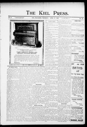 The Kiel Press. (Kiel, Okla.), Vol. 5, No. 49, Ed. 1 Thursday, April 9, 1903