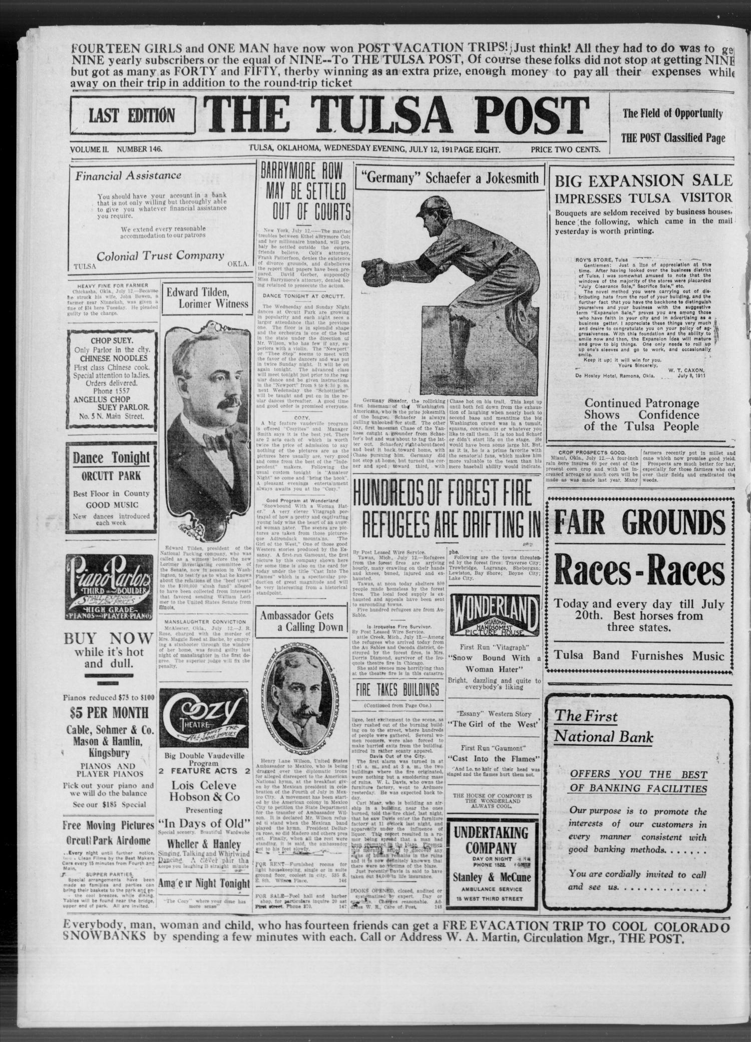 The Tulsa Post (Tulsa, Okla.), Vol. 2, No. 146, Ed. 1 Wednesday, July 12, 1911
                                                
                                                    [Sequence #]: 8 of 8
                                                