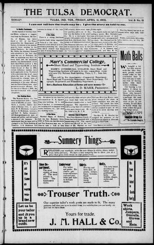 The Tulsa Democrat. (Tulsa, Indian Terr.), Vol. 8, No. 15, Ed. 1 Friday, April 11, 1902
