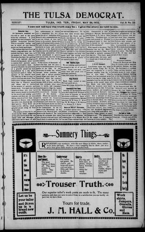 The Tulsa Democrat. (Tulsa, Indian Terr.), Vol. 8, No. 22, Ed. 1 Friday, May 30, 1902