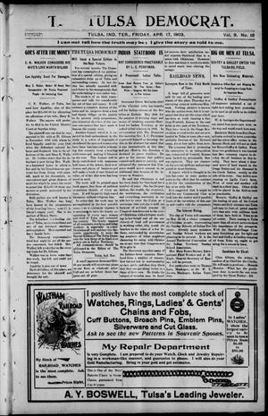 The Tulsa Democrat. (Tulsa, Indian Terr.), Vol. 9, No. 16, Ed. 1 Friday, April 17, 1903
