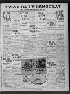 Primary view of object titled 'Tulsa Daily Democrat (Tulsa, Okla.), Vol. 7, No. 267, Ed. 1 Wednesday, August 9, 1911'.