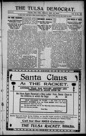 The Tulsa Democrat. (Tulsa, Indian Terr.), Vol. 8, No. 50, Ed. 1 Friday, December 12, 1902