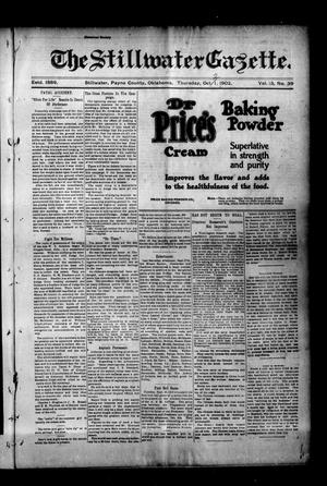 Primary view of object titled 'The Stillwater Gazette. (Stillwater, Okla.), Vol. 13, No. 39, Ed. 1 Thursday, October 2, 1902'.