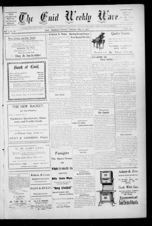 The Enid Weekly Wave. (Enid, Okla. Terr.), Vol. 13, No. 19, Ed. 1 Thursday, May 10, 1906