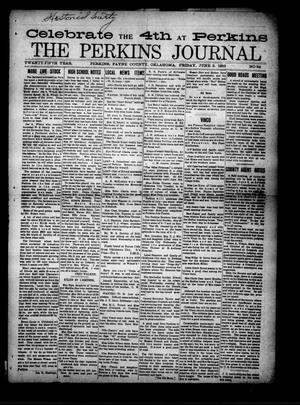 Primary view of object titled 'The Perkins Journal (Perkins, Okla.), Vol. 25, No. 22, Ed. 1 Friday, June 2, 1916'.