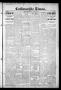 Thumbnail image of item number 1 in: 'Collinsville Times. (Collinsville, Okla.), Vol. 10, No. 71, Ed. 1 Tuesday, June 2, 1914'.