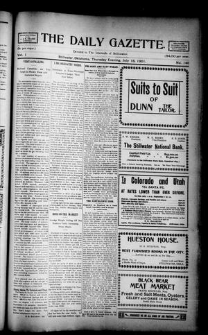 The Daily Gazette. (Stillwater, Okla.), Vol. 1, No. 140, Ed. 1 Thursday, July 18, 1901