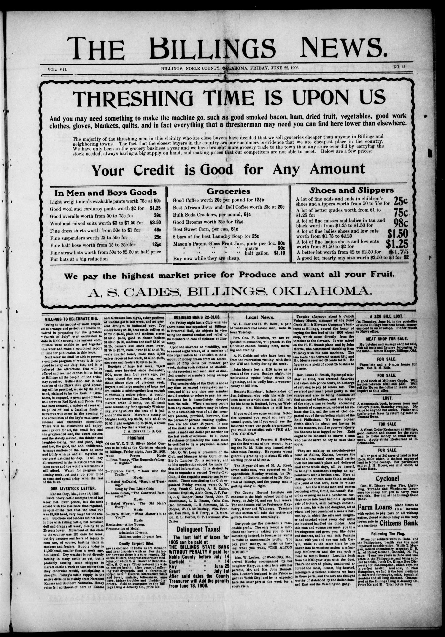 The Billings News. (Billings, Okla.), Vol. 7, No. 41, Ed. 1 Friday, June 22, 1906
                                                
                                                    [Sequence #]: 1 of 6
                                                