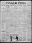 Thumbnail image of item number 1 in: 'Tulsa Daily World (Tulsa, Okla.), Vol. 12, No. 294, Ed. 1 Wednesday, July 11, 1917'.