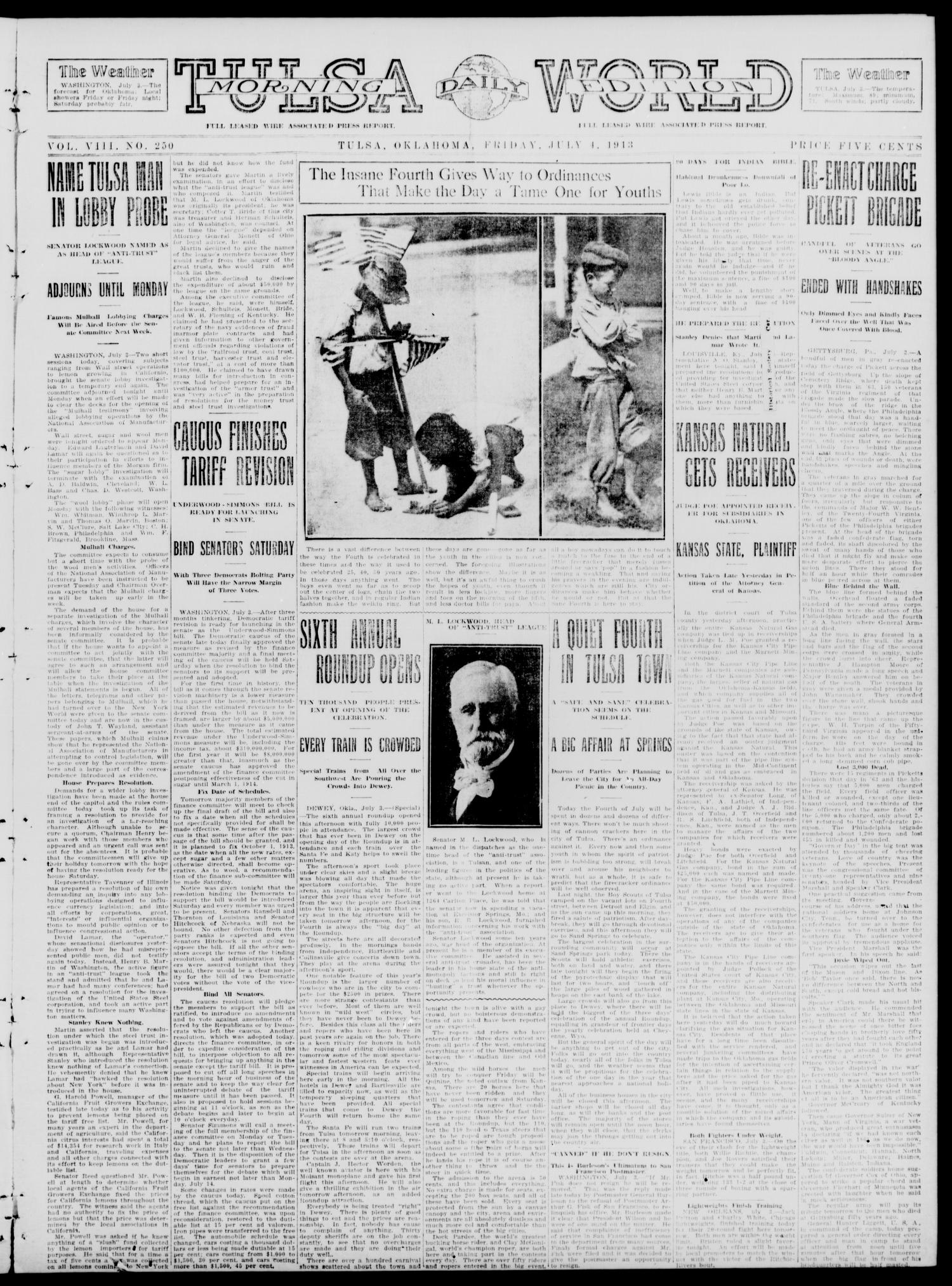 Tulsa Daily World (Tulsa, Okla.), Vol. 8, No. 250, Ed. 1 Friday, July 4, 1913
                                                
                                                    [Sequence #]: 1 of 8
                                                