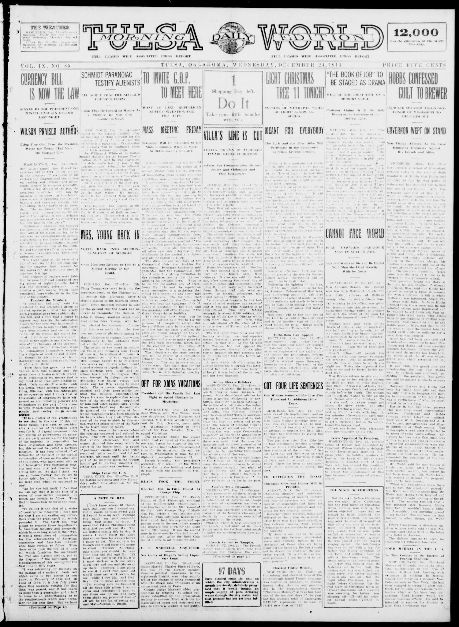 Tulsa Daily World (Tulsa, Okla.), Vol. 9, No. 85, Ed. 1 Wednesday, December 24, 1913
                                                
                                                    [Sequence #]: 1 of 10
                                                