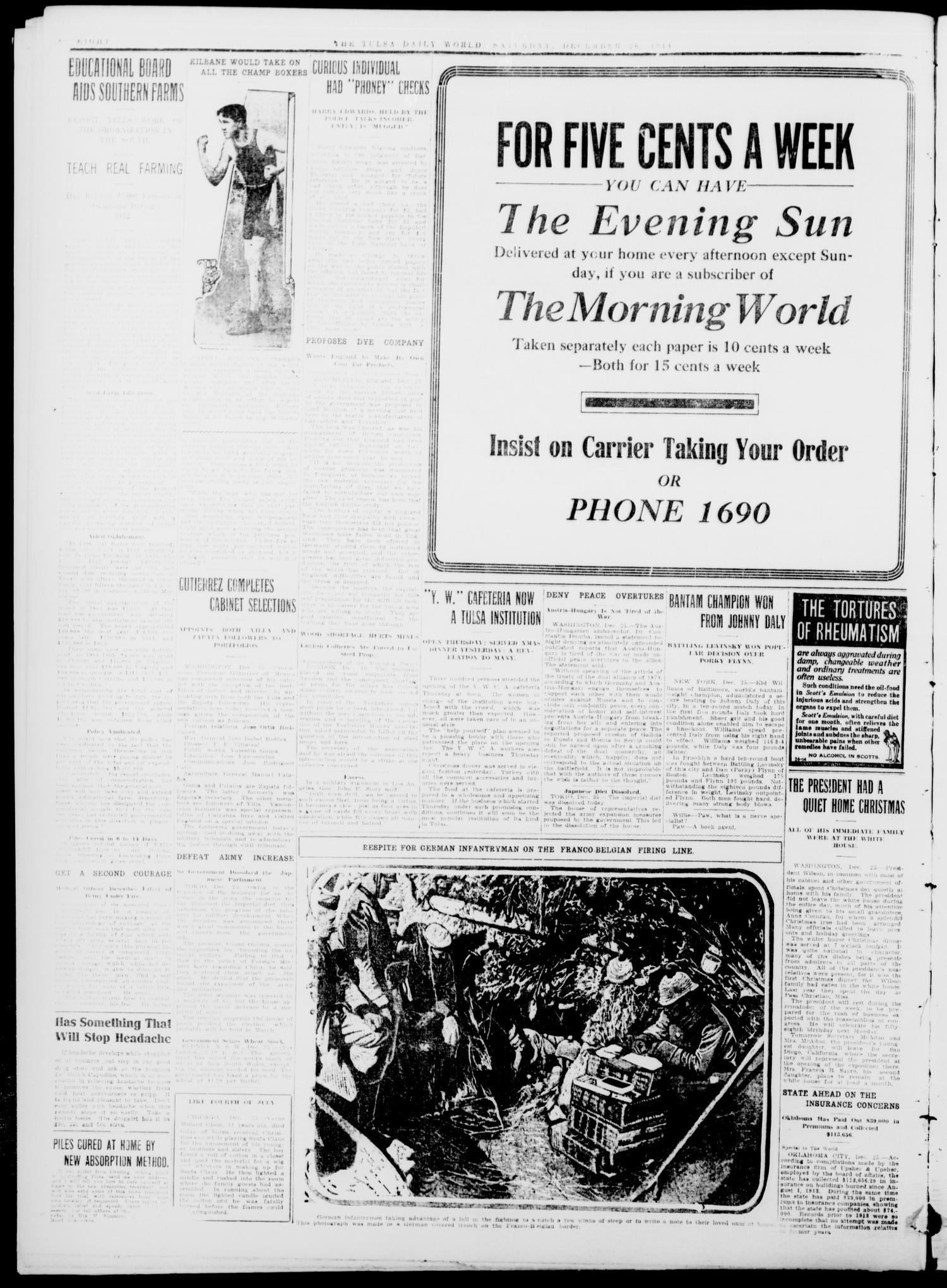 Tulsa Daily World (Tulsa, Okla.), Vol. 10, No. 81, Ed. 1 Saturday, December 26, 1914
                                                
                                                    [Sequence #]: 8 of 8
                                                