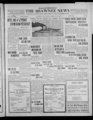 The Shawnee News (Shawnee, Okla.), Vol. 16, No. 76, Ed. 1 Monday, June 12, 1911