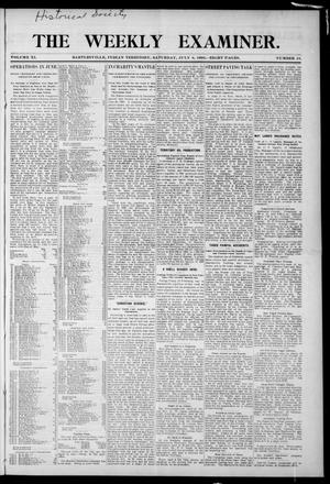 Primary view of object titled 'The Weekly Examiner. (Bartlesville, Indian Terr.), Vol. 11, No. 18, Ed. 1 Saturday, July 8, 1905'.