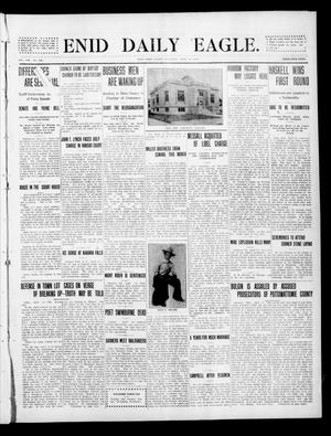 Primary view of object titled 'Enid Daily Eagle. (Enid, Okla.), Vol. 8, No. 168, Ed. 1 Saturday, April 10, 1909'.
