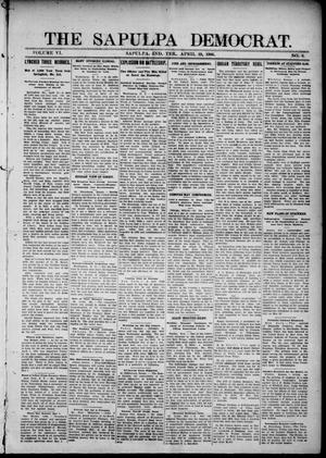 The Sapulpa Democrat. (Sapulpa, Indian Terr.), Vol. 6, No. 6, Ed. 1 Thursday, April 19, 1906